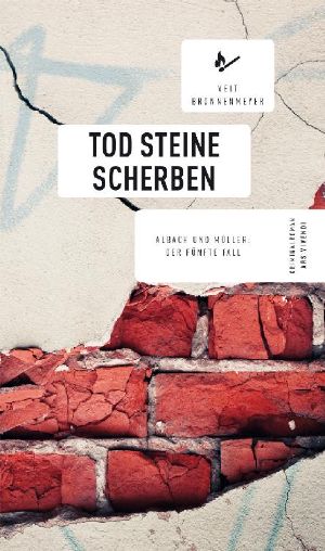 [Albach & Müller 05] • Tod Steine Scherben